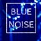 Blue Noise